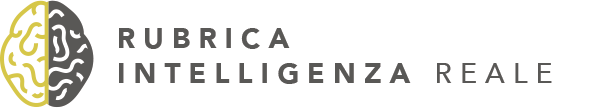 Rubrica Intelligenza Reale Rubrica Intelligenza Reale